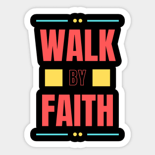 Walk By Faith | Christian Typography Sticker